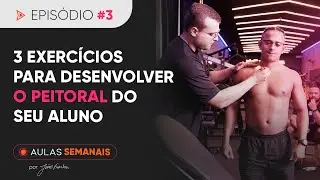 3 exercícios para desenvolver o peitoral do seu aluno | Aula semanal #03
