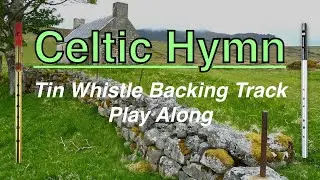 Celtic Hymn - Backing track and tabs for Tin Whistle (D)  | #backingtrack #playalong  #tinwhistle