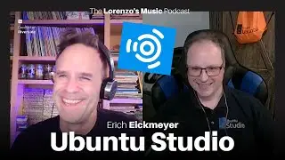 Ubuntu Studio - Linux For Creatives with Erich Eickmeyer - The Lorenzo's Music Podcast