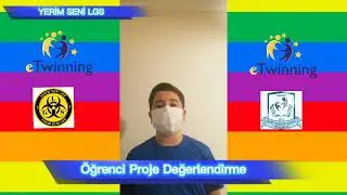 Öğrenci Proje Değerlendirme | YERİM SENİ LGS #etwinningproject