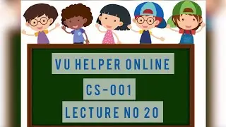 short lecture 20|| vu short lecture CS001|| vu helper online
