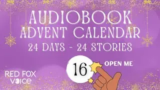 Day 16 | Audiobook Advent Calendar 🎁 24 Days - 24 Surprise Stories Read Aloud