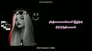 Girls' Generation(SNSD) - Villain mm sub | Myanmar Subtitle