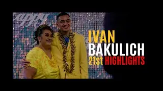 Ivan Bakulich 21st Highlights