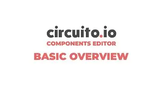 circuito.io Components Editor - Overview