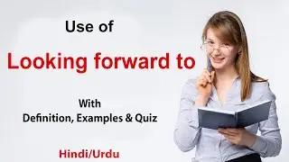 look forward to | look forward to meaning | looking forward to it meanin