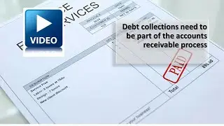 Debt collections need to be part of the accounts receivable process