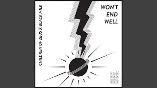 Won't End Well (feat. Black Milk)