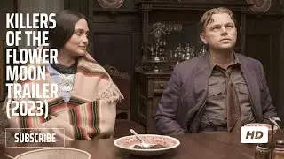 Killers of the Flower Moon (2023) Official Trailer