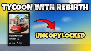 TYCOON WITH REBIRTHS UNCOPYLOCKED | FREE 2026 | ROBLOX STUDIO