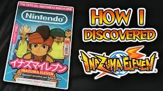 How I Discovered Inazuma Eleven - The Official Nintendo Magazine Review