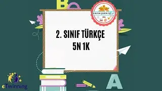 2.SINIF TÜRKÇE 5N 1K