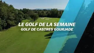 Découverte du golf de Castres Gourjade