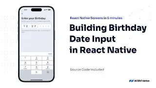 #51 Building Birthday Date Input in React Native