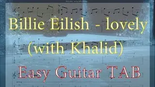 Billie Eilish - Lovely (with Khalid) Easy Guitar TAB