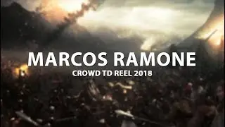 MARCOS RAMONE - CROWD TD REEL 2018