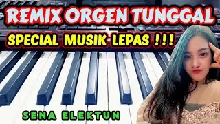 REMIX ORGEN TUNGGAL