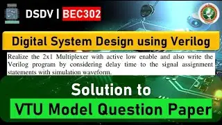 DSDV Model Paper Solutions | part 2 | Design of 2x1 Mux with active low enable and signal delay