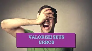 COMO APRENDER COM SEUS ERROS