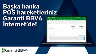 Başka banka POS hareketlerinizi Garanti BBVA Mobil ve İnternet’ten nasıl görüntüleyebilirsiniz?