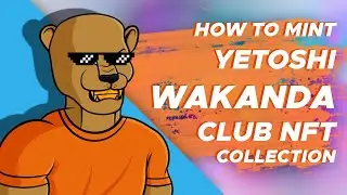 How to Mint the NFT Collection Yetoshi Wakanda Club | Yetubit