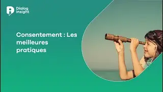 Consentement :  Les meilleures pratiques