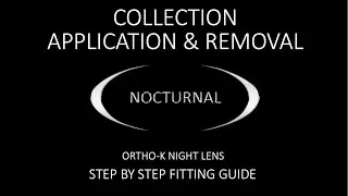 4. Collection Application & Removal | Scotlens | Nocturnal Fitting Guide