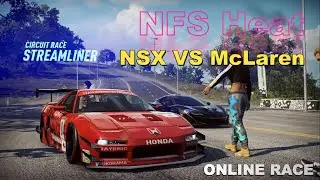 Need For Speed Heat Gameplay Online Race NSX Type-R VS McLaren