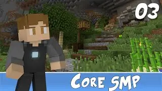 CoreSMP - Episode 3 - (Welcome Back & Bridge)