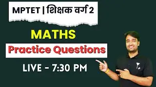 MATHS PRACTICE  || MPTET GRADE 2 MAINS EXAM ||  BY Vinod Sir