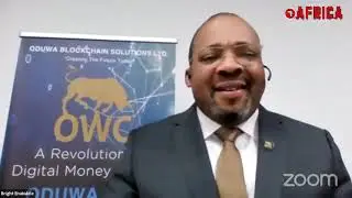 HE Dr. Arikana on New Pan African Cryptocurrency - The Oduwa Coin (OWC)
