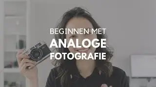 Zó begin je met analoge fotografie!
