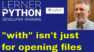 Understanding "with" and Python's context managers