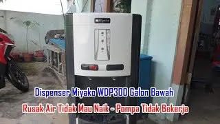 Memperbaiki Dispenser Miyako WDP300 Galon Bawah Rusak Air Tidak Mau Naik   Pompa Tidak Bekerja