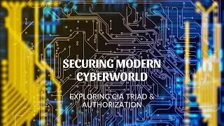 Cybersecurity 2025: CIA Triad & System Authorization Explained | Protect Your Data NOW!