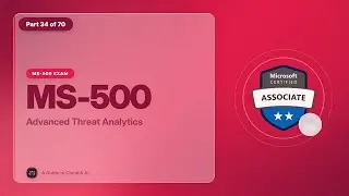 MS-500 Exam EP 34: Advanced Threat Analytics