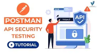 Postman API Security Testing Tutorial