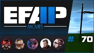 EFAP Movies #70 - Braveheart - Peak War Arc Fire