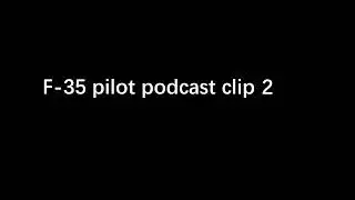F-35 pilot interview clip 2