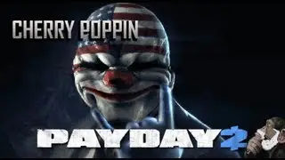 ♦ $200,000+ in offshore accounts if only.. (Payday 2 Gameplay/Commentary) Cherry Poppin by ShavedApe