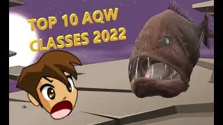 AQW - Top 10 Classes! 2022