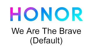 We Are The Brave (Default) - Honor Magic UI 2.0 - 4.0 Ringtone