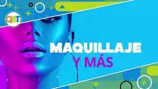 Maquillaje y más - Martes 22 octubre  2024
