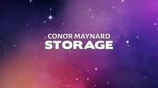 Conor Maynard - Storage (Lyrics)