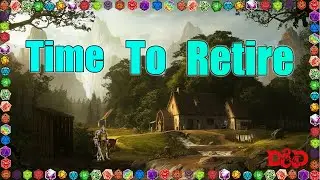 DnD Characters After They Retire From Adventuring (Dungeons and Dragons)