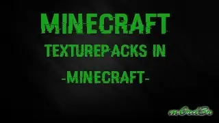 Texturepacks in Minecraft!!!