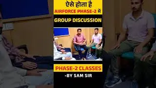 ऐसे होता है Airforce phase - 2 में Group discussion || Phase 2 classes || by Sam sir