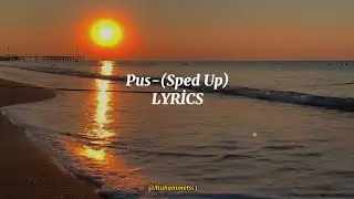 Pus (Sped Up)