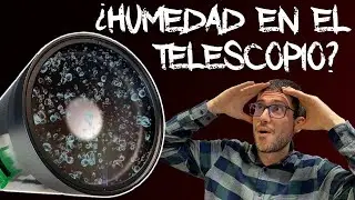 ¡CUIDADO! ⚠️ Protege tu TELESCOPIO de la HUMEDAD 🔭