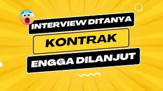 Jawaban Interview: Resign Karena Putus Kontrak